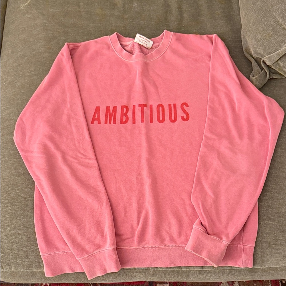 Phenomenal AMBITIOUS sweatshirt